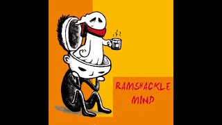 Invitation to my Podcast "Ramshackle Mind"