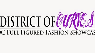 District Of Curves: DC Full Figured Fashion Showcase Live Stream