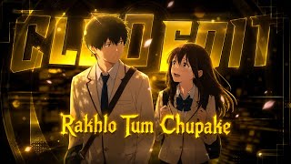 『Rakhlo Tum Chupake 👀❤️ 』- Haruki Shiga & Sakura Yamauchi 「I Want to Eat Your Pancreas」4K EDIT/AMV🔥
