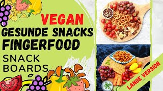 Veganes Fingerfood für den Sommer | Snacks | Snack Board | lange Version | waf.foodies