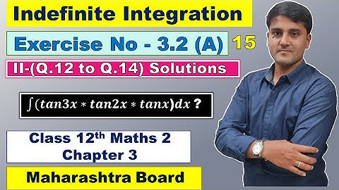 Indefinite Integration Class 12 Exercise 3.2 (A)  Part 15 | Shadab Khan