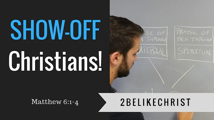 SHOW-OFF Christians! || Bible Study Matthew 6:1-4 ...