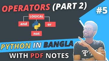 #5 Logical Operators in PYTHON | Python Bangla Tutorial