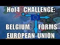 Hearts of Iron 4 Challenge: Belgium forms European Union and annexes most of Europe