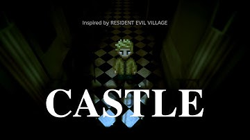 [FANGAME] CASTLE - Inspired by RESIDENT EVIL VILLAGE - 2.5D Demake