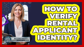 How To Verify Rental Applicant Identity?