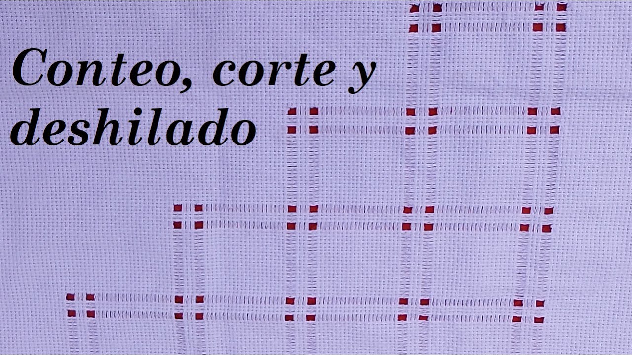 Deshilado con bordado de rombos - Parte 1(corte, conteo y deshilado)