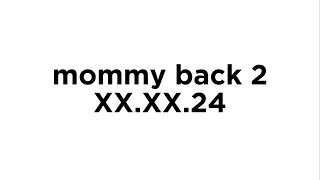 mommy back 2 | teaser