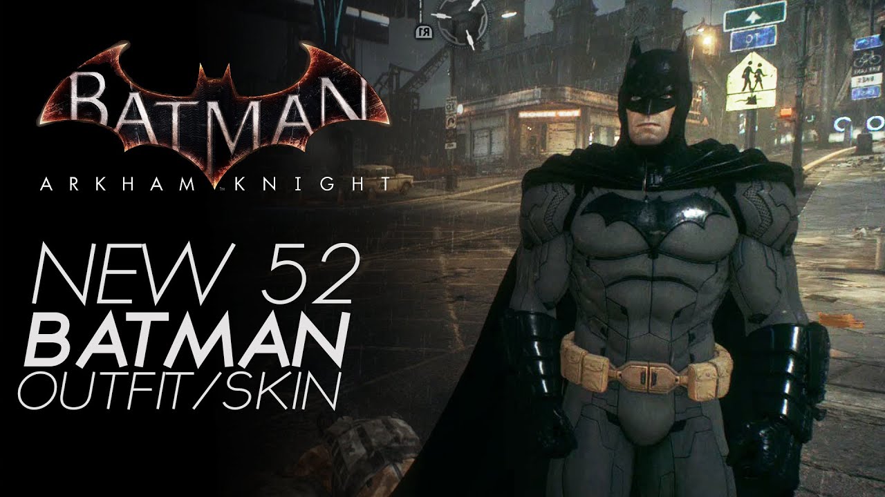 Batman Arkham Knight - New 52 Skin/Outfit (Gameplay) Free Skin DLC - YouTube