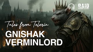 Gnishak Verminlord. RAID: Tales from Teleria. 🎧