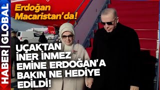 Macaristan'da Uçaktan İnen Emine Erdoğan'a Bakın Ne Hediye Edildi!