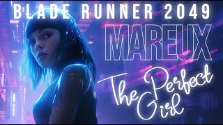 Mareux | The Perfect Girl (Blade Runner 2049) #synthwave #retrowave #mareux