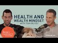 Why Your Mindset Matters If You Want Health And Wealth | Tom Bilyeu & Mark Hyman