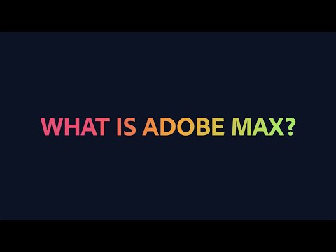 What Is Adobe MAX? | Adobe Creative Cloud