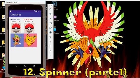 12. Android Studio Para Principiantes- (parte1) Spinner en aplicación Pókemon Entrenadores.