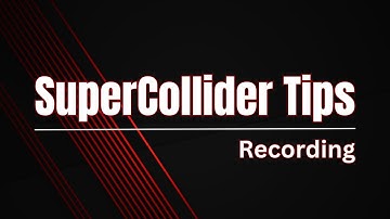 Recording Sound Synthesis In SuperCollider