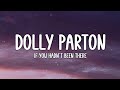 Dolly Parton If You Hadn T Been There Lyrics mp3