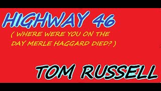 Video thumbnail of ""HIGHWAY 46" - TOM RUSSELL (LYRICS VIDEO)"