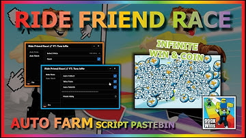 RIDE FRIEND RACE Script Pastebin 2023 AUTO FARM | INFINITE WIN | INFINITE COIN
