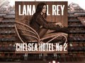 Lana Del Rey - Chelsea Hotel No. 2 (Audio) [New song 2013]