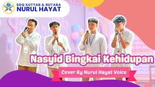 Nasyid Acapella Bingkai Kehidupan | Nurul Hayat Voice