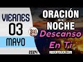 Oracion de la Noche de Hoy Viernes 03 de Mayo - Tiempo De Orar