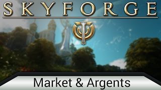 Skyforge: Player Guides - Episode #5 - Market and Argents