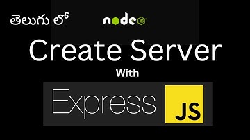 Node JS Tutorials || Create Web Server using Express JS (Telugu)