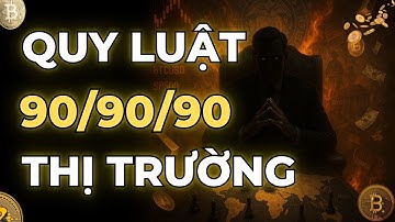QUY LUẬT 90/90/90 - 90% TRADER MẤT 90% TIỀN TRONG 90 NGÀY | MẬT MÃ TRADING