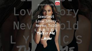 Jennifer Lopez Greatest Love Story Never Told lyrics #shorts #jlo #thisismenow #whatsappstatus