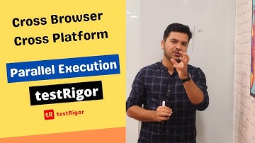 #8 Cross Browser and Cross Platform Testing With Parallel Execution In TestRigor