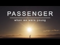 Passenger | When We Were Young (Official Album Audio)