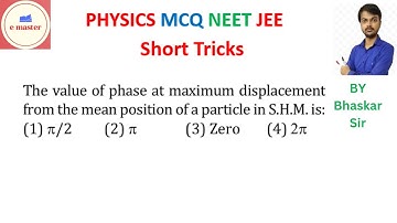 The value of phase at maximum displacement from the mean position of a particle in S.H.M. is