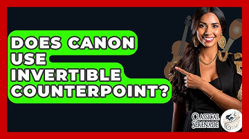 Does Canon Use Invertible Counterpoint? - Classical Serenade