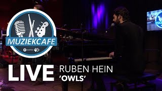 Video thumbnail of "Ruben Hein - 'Owls' live bij Muziekcafé"