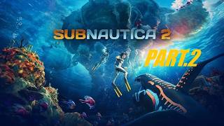 Subnautica2 Part.2 We Continue Our Adventure On This Alien Ocean Planet .(No Commentary)