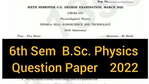 NANOSCIENCE AND TECHNOLOGY       |      6th Sem   B.Sc. Physics   Question Paper 2022 #calicut