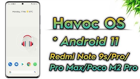 Havoc OS OFFICIAL Android 11 ft. Redmi Note 9s/Pro/Pro Max/Poco M2 Pro | SafetyNet , Battery Backup?