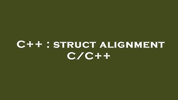 C++ : struct alignment C/C++