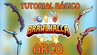 Brawlhalla - Tutorial BÁSICO - Arco