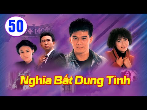 Video Nghĩa Bất Dung Tình 50/50 | Huỳnh Nhật Hoa, Lưu Gia... - youtube