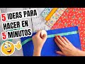 5 IDEAS INCREÍBLES PARA HACER EN 5 MINUTOS | FÁCIL Y RAPIDO !