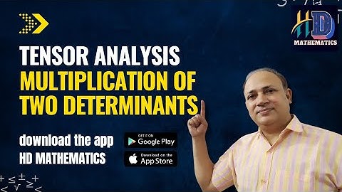 multiplication of two determinants in tensor analysis  tensor analysis in hindi bsc Msc mathsHd sir
