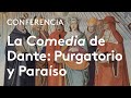 El "Purgatorio" y el "Paraiso" de Dante | José María Micó