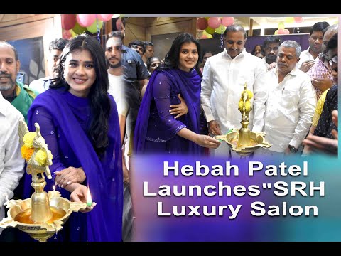 Actress Hebah Patel and Serilingampally MLA Arekapudi Gandhi Launched SRH luxury salon at Gowlidoddi