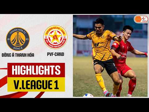 Highlights: Đông Á Thanh Hóa - PVF-CAND | Đại chiến trụ hạng, chiến thắng cảm xúc — football highlights