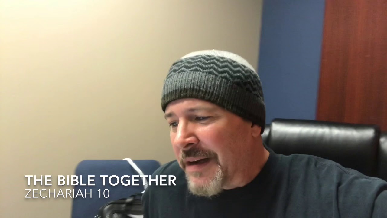 The Bible Together/ Zechariah 10 Insights and Commentary
