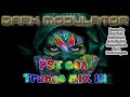 PSY / GOA Trance Mix III From DJ DARK MODULATOR