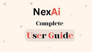 How to Use NexAi  | Complete Setup & User Guide screenshot 3