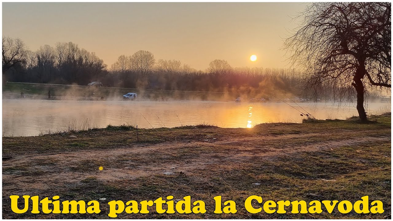 ULTIMA PARTIDA LA CERNAVODA